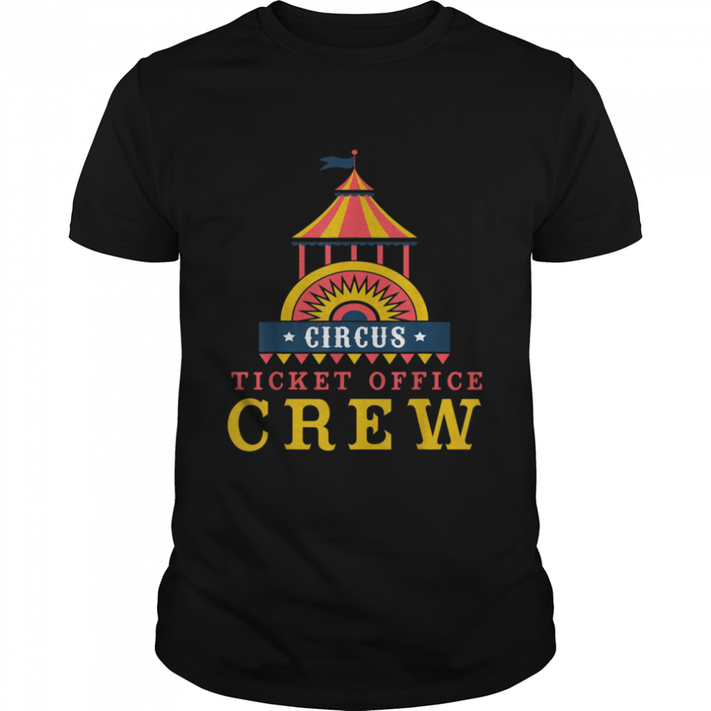 Ticket Office Crew Circus Themed Party For Adults Shirt
