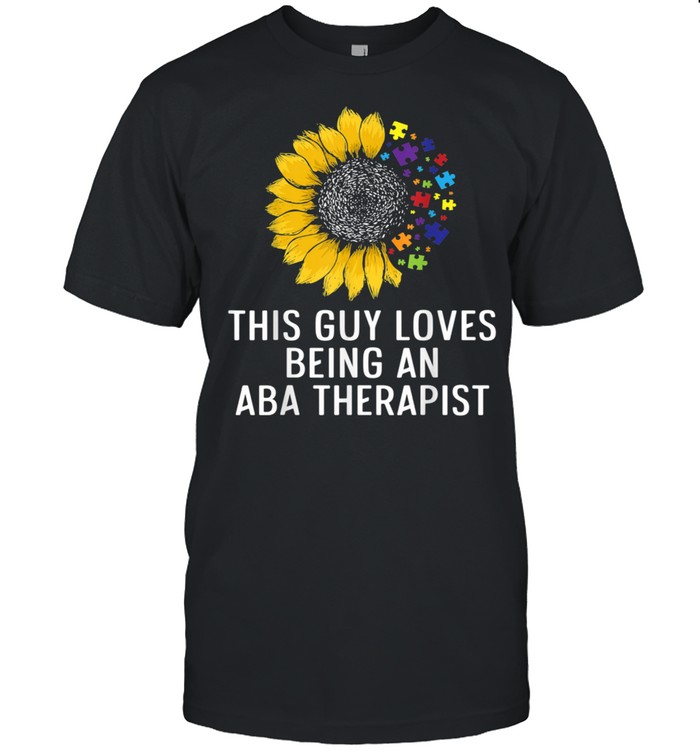 ABA Therapist Guy Behavior Analyst Autism Therapy Shirt