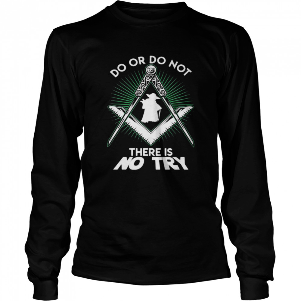 Do Or Do Not S No Try Yoda Compass Star Wars Long Sleeved T-shirt