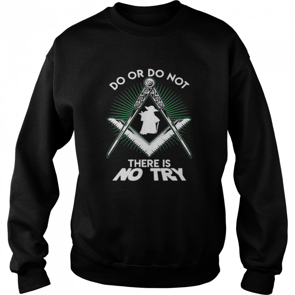 Do Or Do Not S No Try Yoda Compass Star Wars Unisex Sweatshirt