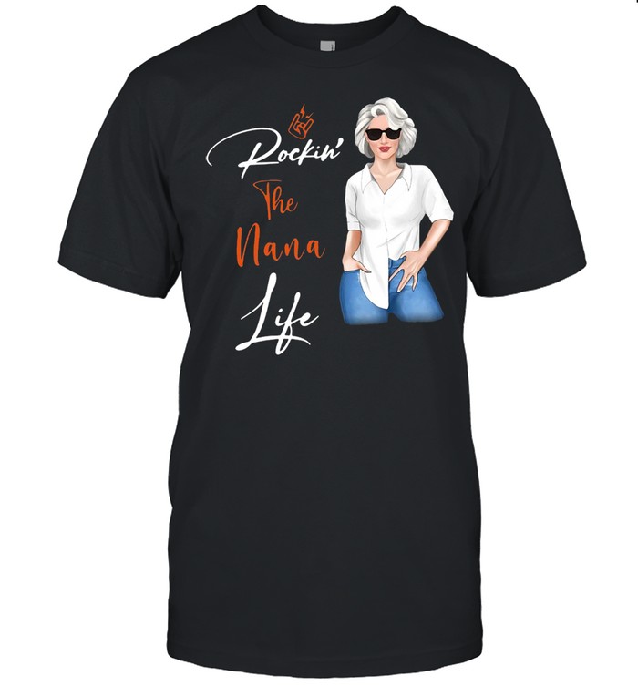 Rockin’ The Nana Life T-shirt