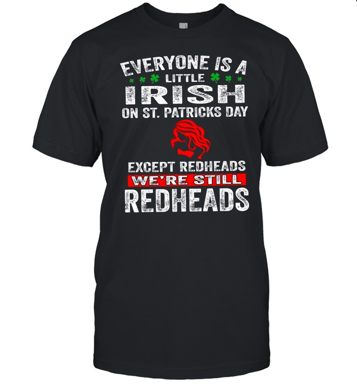 Except redheads We Are Still Redheads shirt