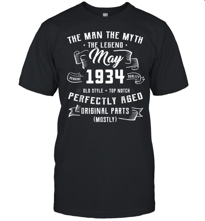 Man Myth Legend May 1934 87th Birthday For 87 Yrs Old shirt