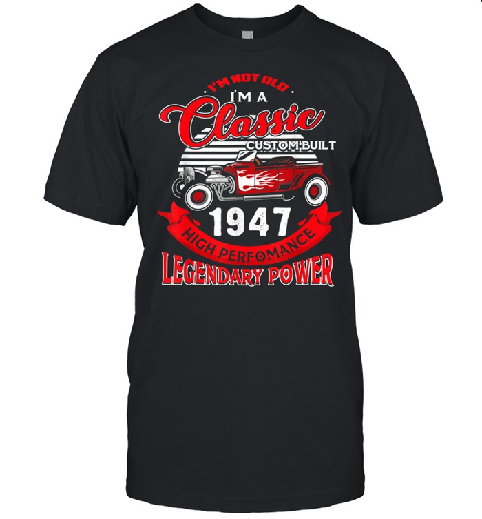 Mens Im Classic 1947 74th Birthday For 74 Years Old shirt