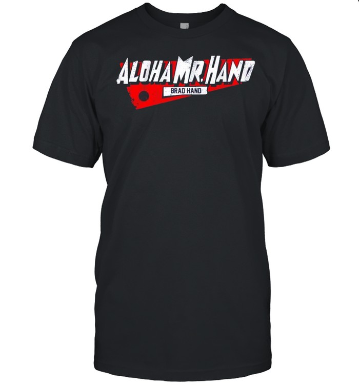 Brad hand Aloha Mr. Hand shirt