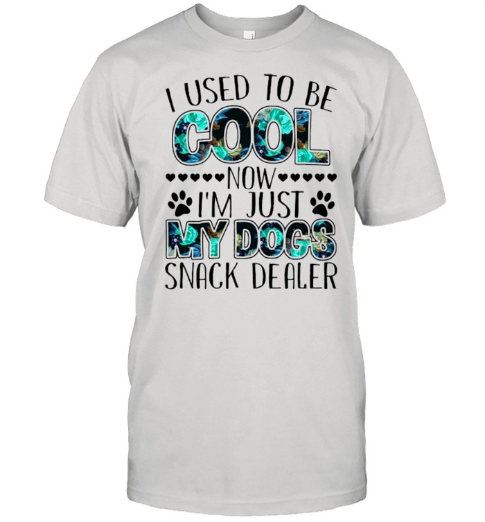 I used to be cool now I’m just my dogs snack dealer shirt