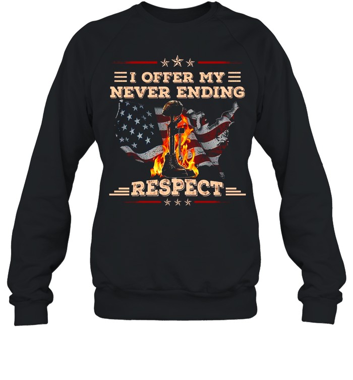 I Offer My Never Ending Respect shirt Unisex Sweatshirt