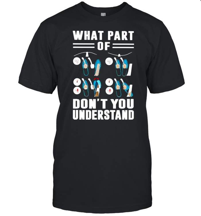 What part of dont you understand shirt