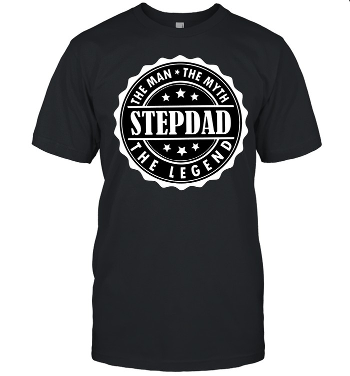 Step Dad The Man The Myth The Legend shirt