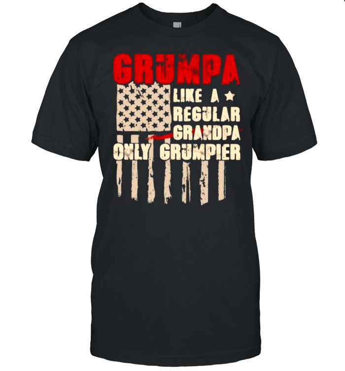 Grumpa Like a Regular Grandpa Only Grumpier Shirt
