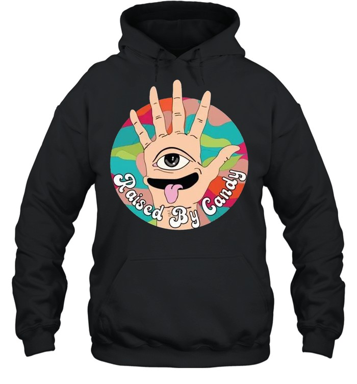 Raised by candy Unisex Hoodie