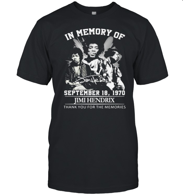 In Memory Of September 18 1970 Jimihendrix Thank You For the Memorie Shirt