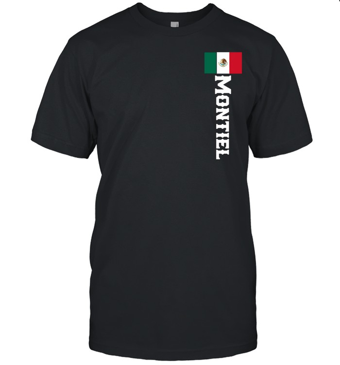 Last Name Montiel, Mexican Shirt,, And shirt