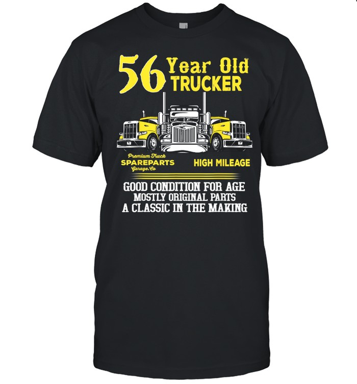 56 Year Old Trucker 56th Birthday Dad Grandpa shirt