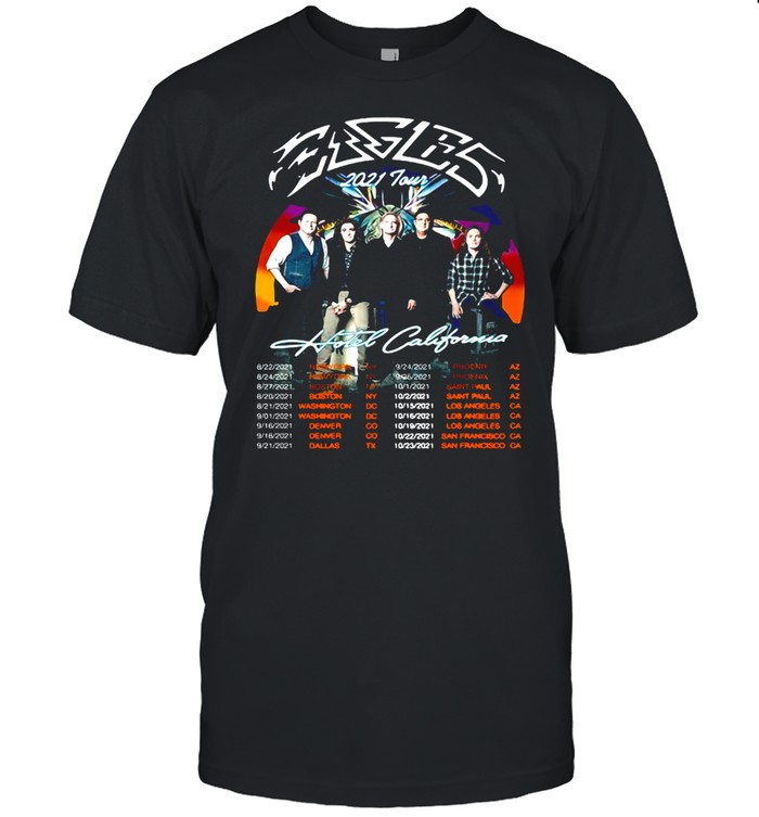 Hotel California 2021 Tour Eagles Rock Band T-shirt