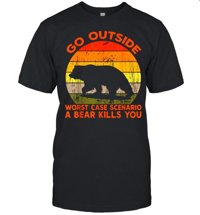 Go Outside Worst Case Scenario A Bear Kills You Camping Vintage T-Shirt