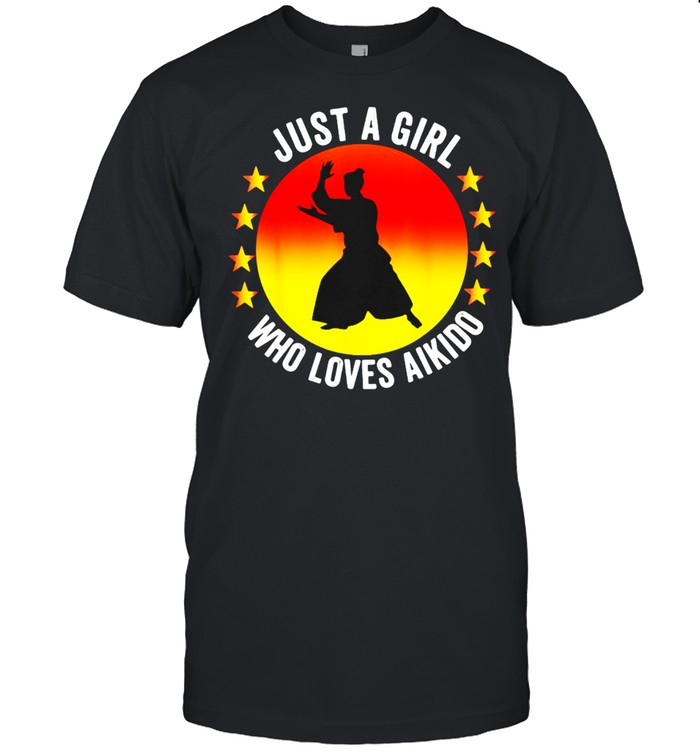 Just A Girl Who Loves Aikido Japanese Martial Art Aikido T-shirt