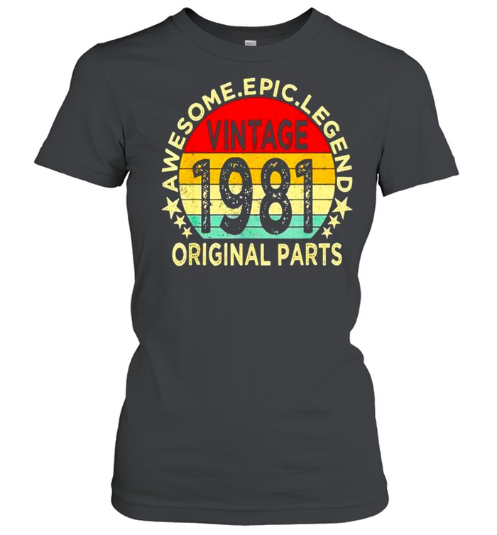 Original Par awesome epic legend vintage 1981 shirt Classic Women's T-shirt