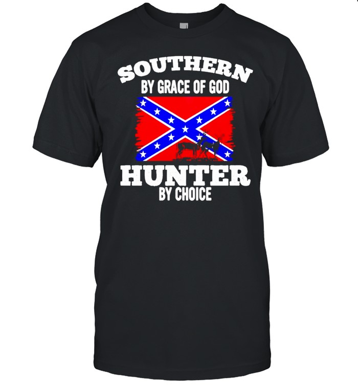 Confederate flag southern by grace of God hunter by choice shirt