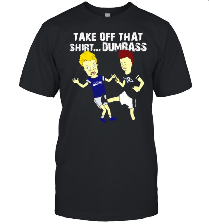 Beavis Butt-Head Rams kick Seahawks take off that shirt