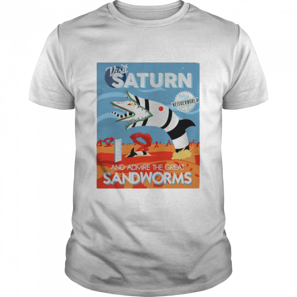 Beetlejuice visit saturn and admire the great sandworms shirt