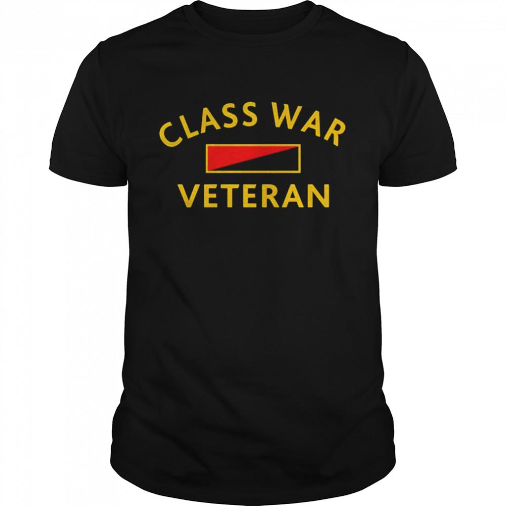 Class war veteran shirt