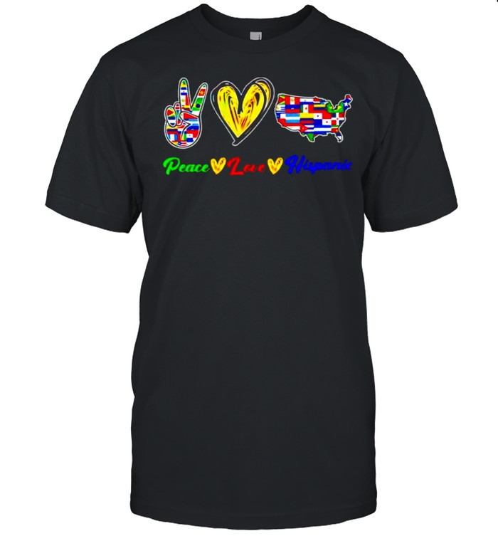 Peace love hispanic shirt