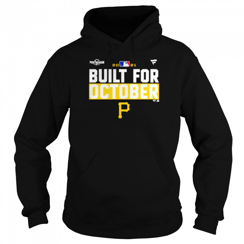 Pittsburgh Pirates 2021 postseason built for October shirt Unisex Hoodie
