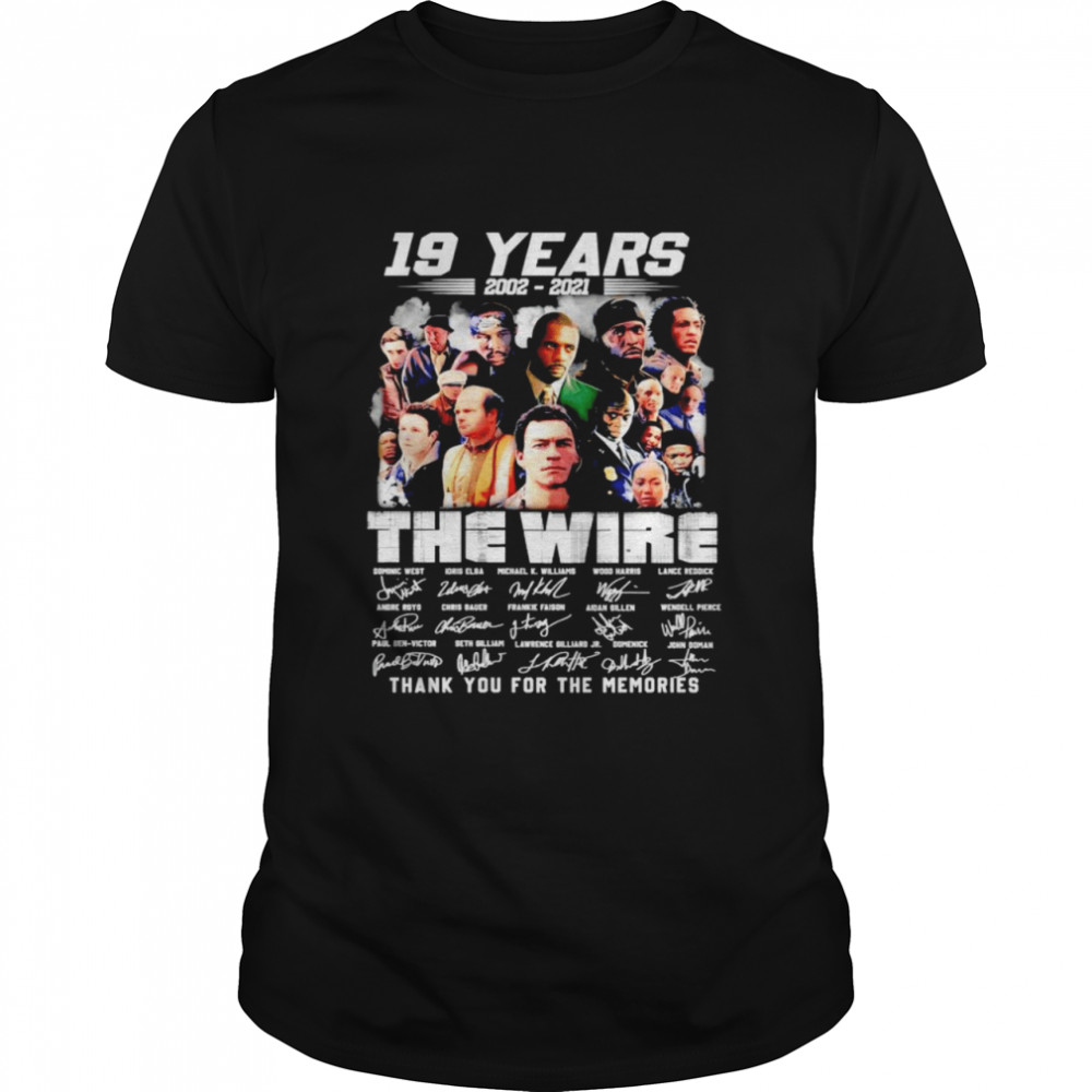 The Wire 19 years 2002 2021 thank you for the memories signatures shirt