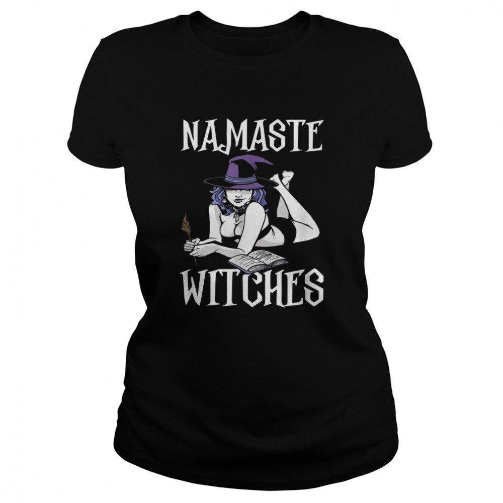 Namaste Witches Witch Monster Scary Halloween  Classic Women's T-shirt