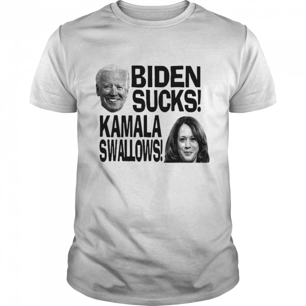 Joe Biden Sucks Kamala Harris Swallows Shirt