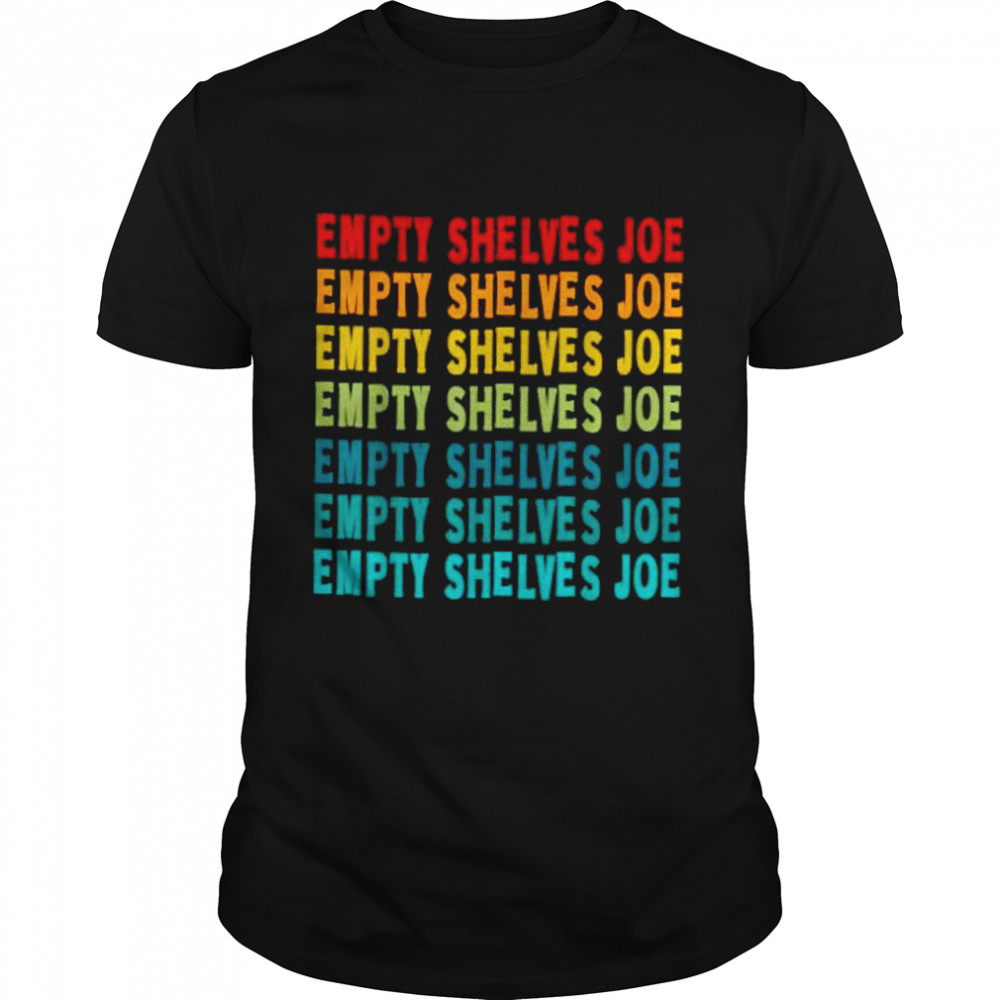 Empty Shelves Joe Retro Vintage Patriot Chants T-Shirt
