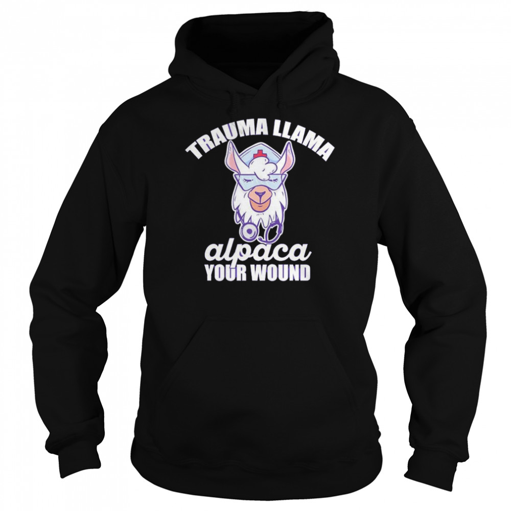 Premium trauma llama alpaca your wound er nurse shirt Unisex Hoodie