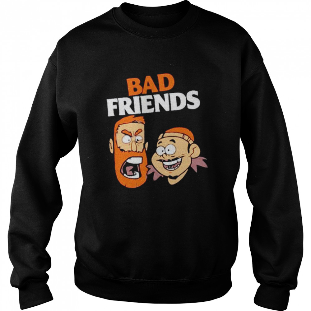 Best bad Friends shirt Unisex Sweatshirt