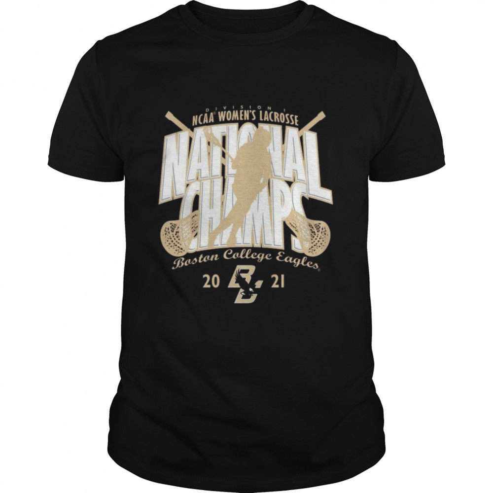 Boston College Eagles Division I NCAA Women’s Lacrosse 2021 National Champions shirt