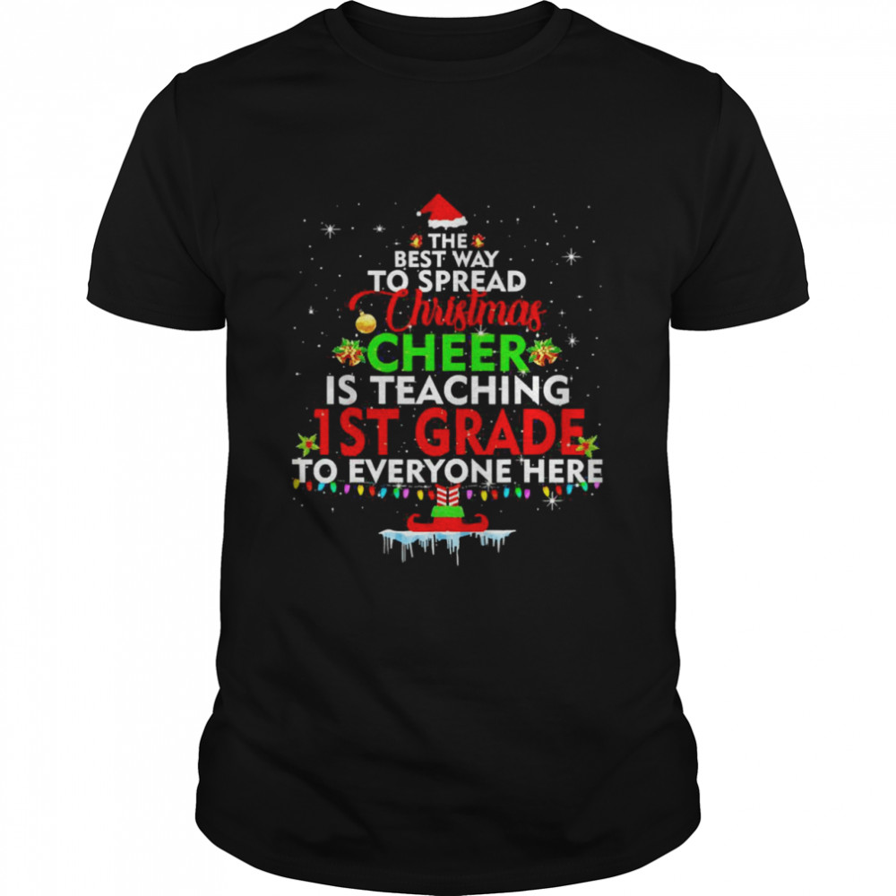 1st Grade Teacher Christmas Shirt Elf Christmas Cheer Sweater T-shirt