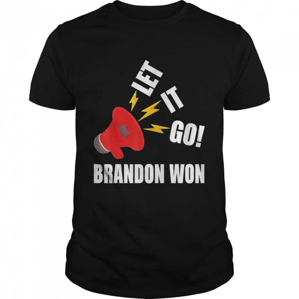 Let It Go Brandon Won Tee Shirt