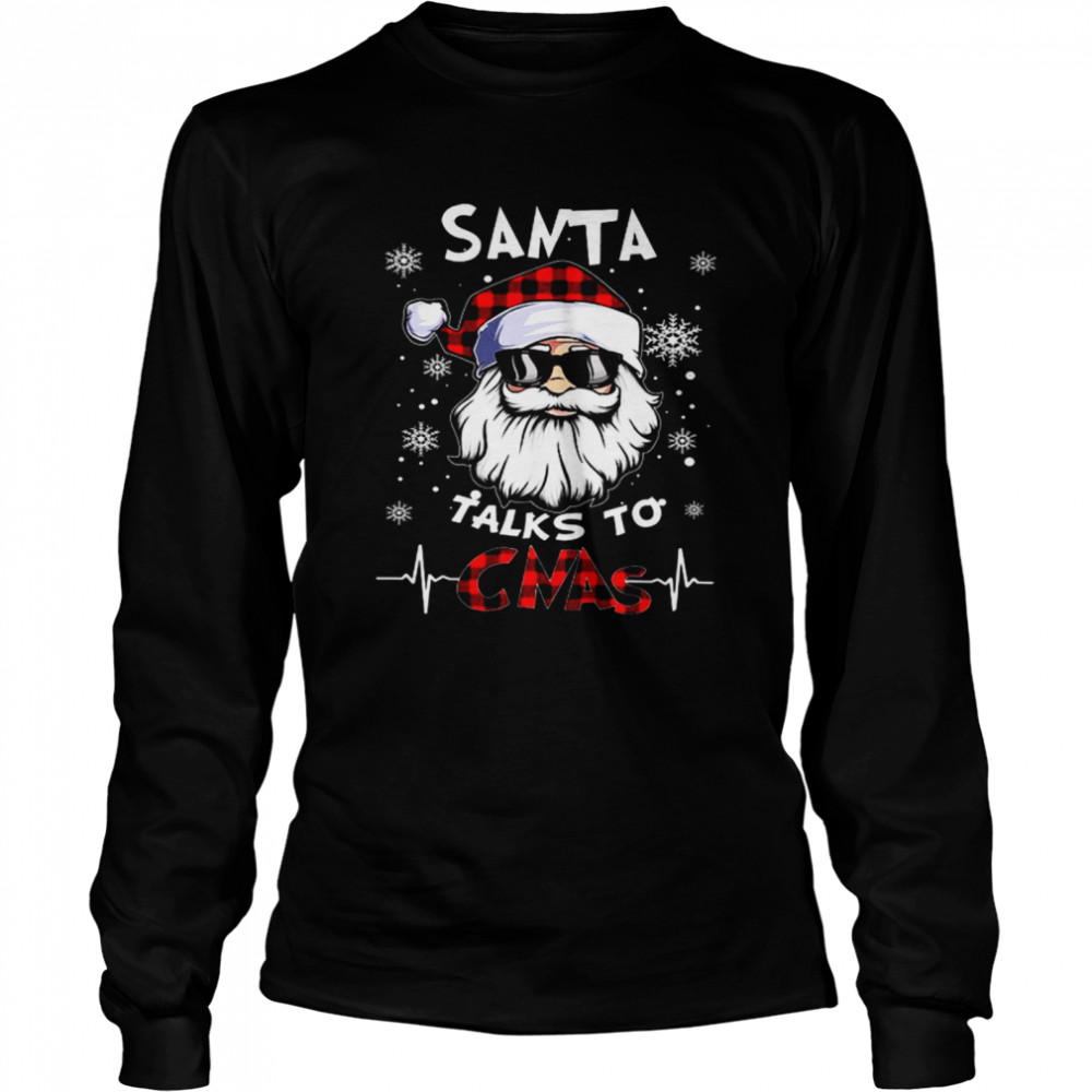 Santa Talks To CNAs  Long Sleeved T-shirt