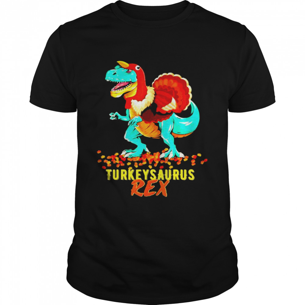 Turkeysaurus Rex Shirt