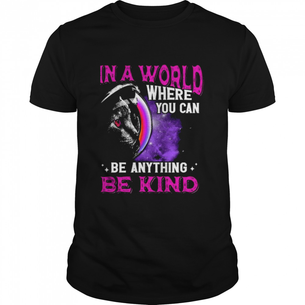 Cat in world where you can be anything be kind shirt