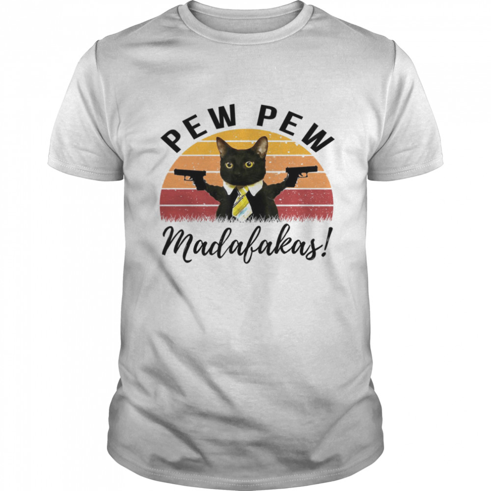 Cat Pew Pew Madafakas Shirt