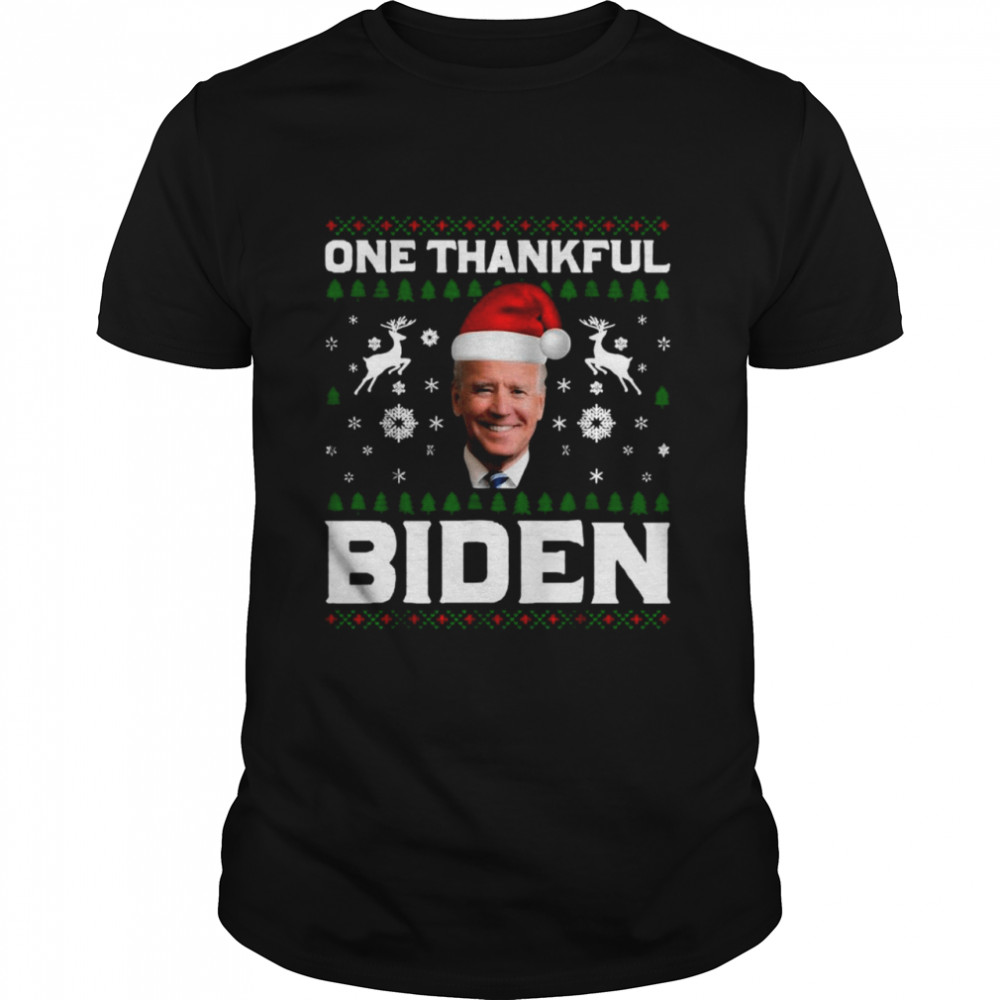 one Thankful Biden Christmas Sweater Shirt