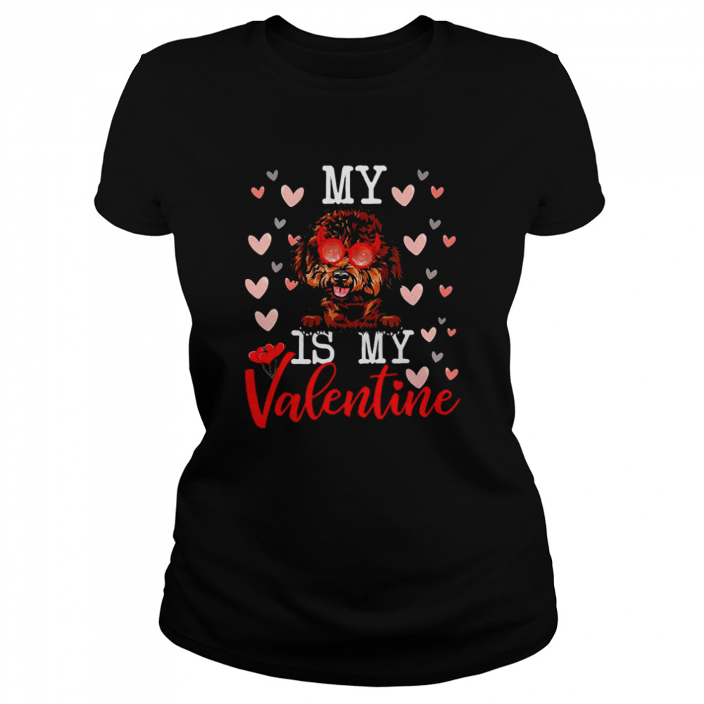 My Poodle Dog Is My Valentine 2022  Classic Women's T-shirt