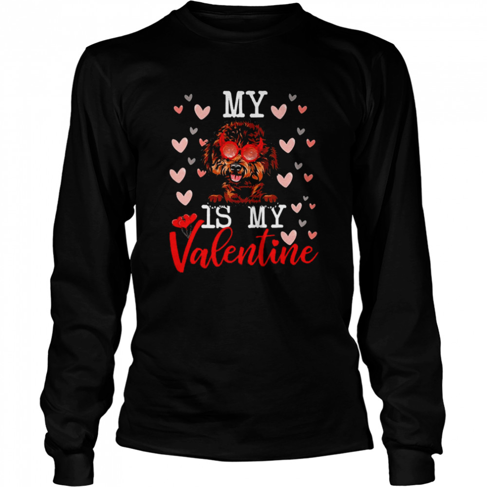 My Poodle Dog Is My Valentine 2022  Long Sleeved T-shirt