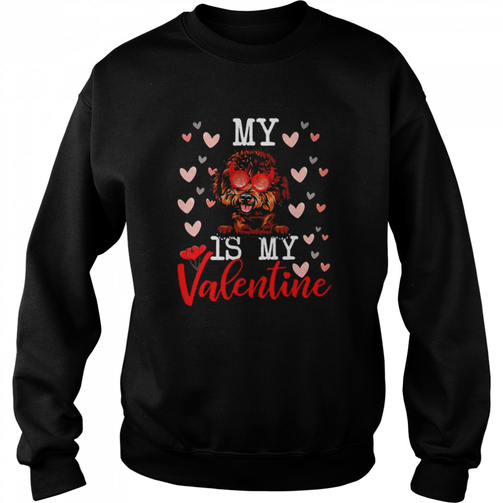 My Poodle Dog Is My Valentine 2022  Unisex Sweatshirt
