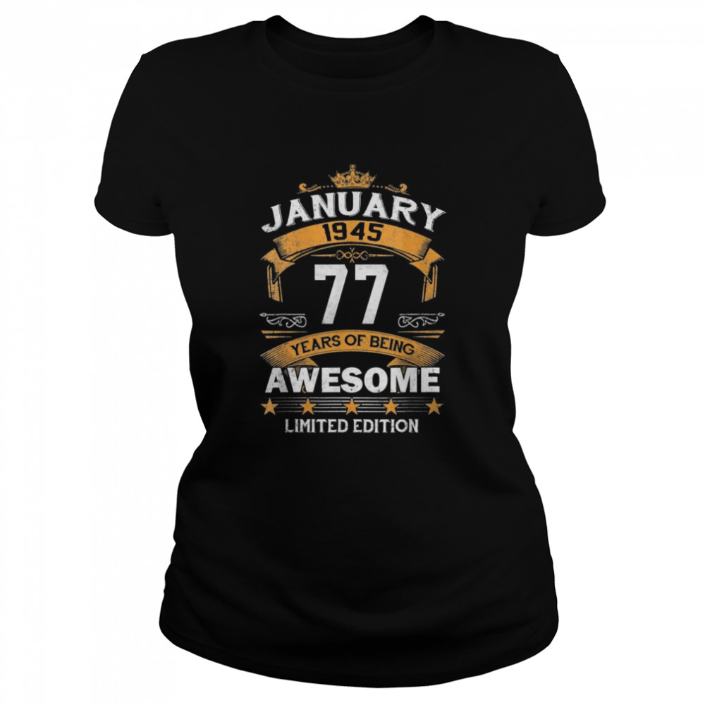 77 Year Old Vintage January 1945 77th Birthday Party  Classic Women's T-shirt
