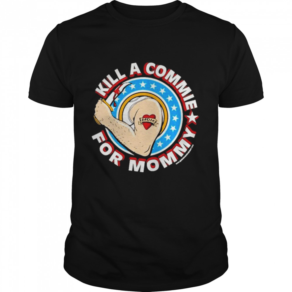 Dana Loesch Kill A Commie For Mommy shirt