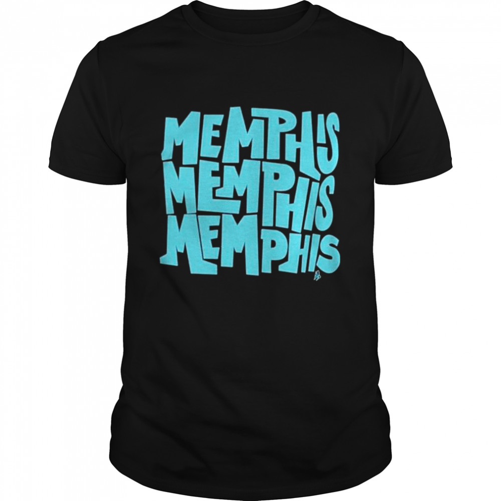 Memphis Memphis Memphis shirt