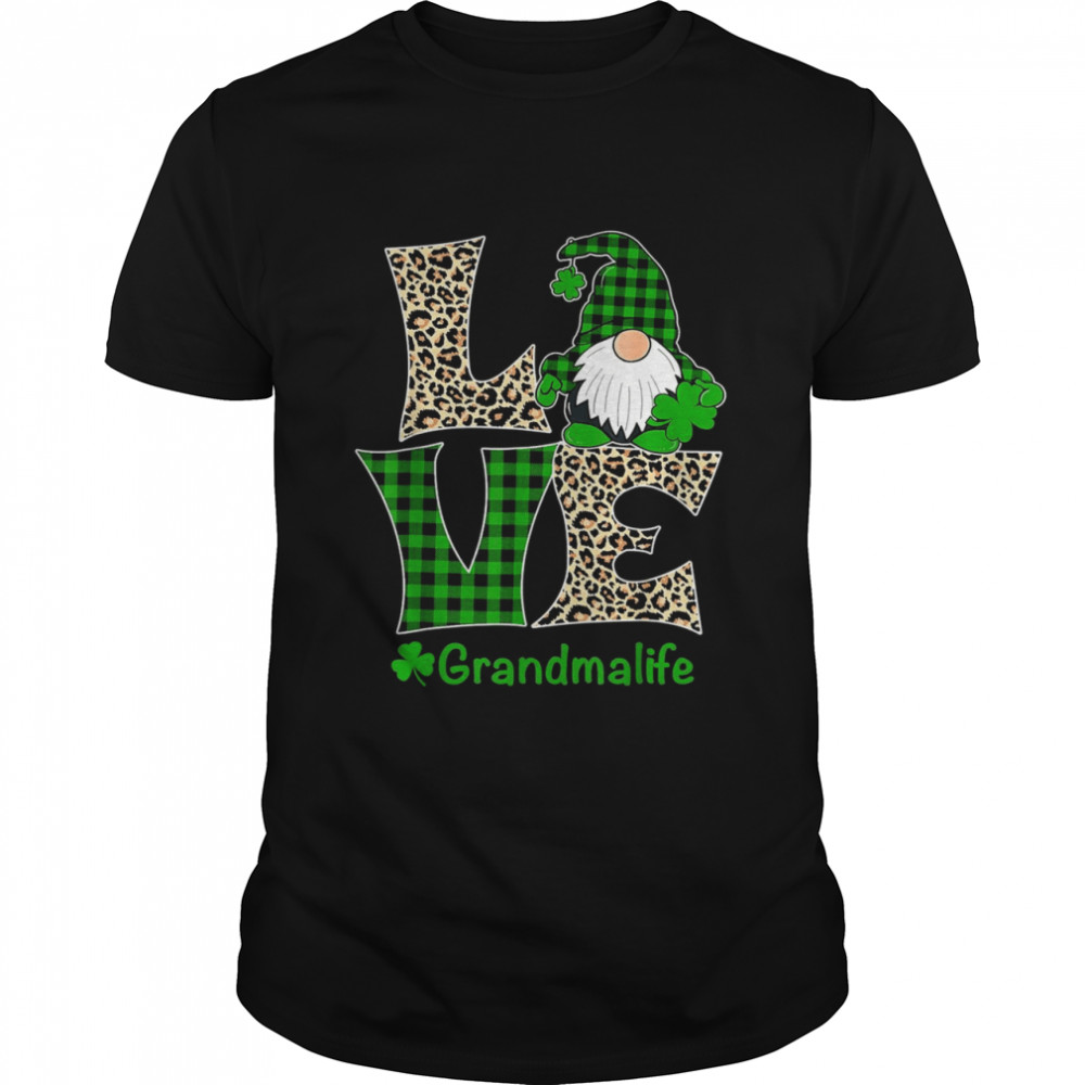 Love Grandma Life Shirt St Patrick’s Day Gnome Irish Grandma Shirt