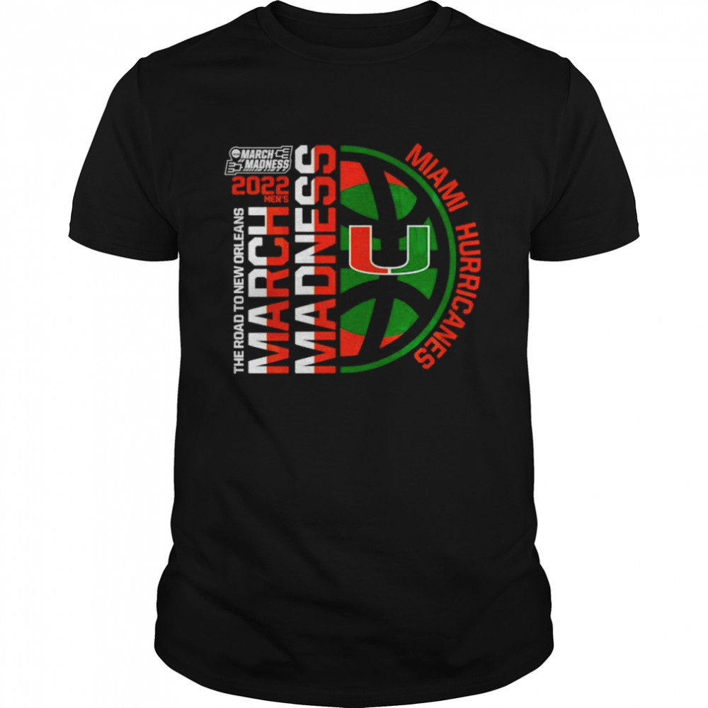 Miami Hurricanes 2022 Ncaa March Madness Tournament The Road To New Orleans Shirt